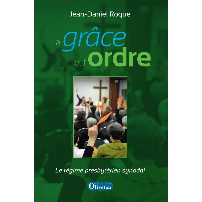 Laz grâce et l'ordre Le régime presbytérien synodal