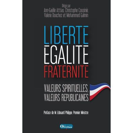 Liberté, égalité, fraternité. Valeurs spirituelles, valeurs républicaines