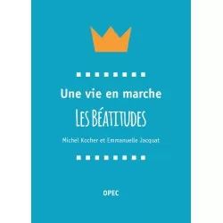 Une vie en marche: les béatitudes