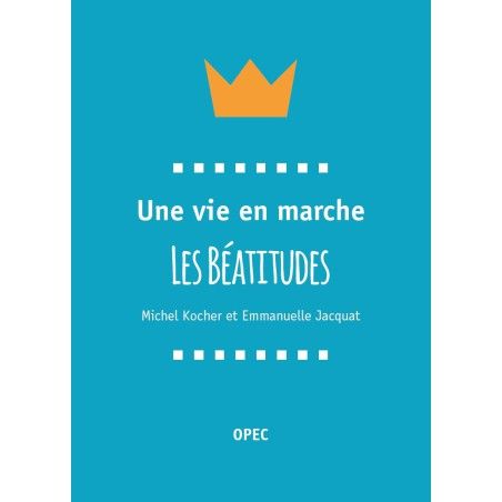 Une vie en marche: les béatitudes