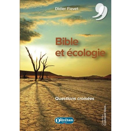 Bible et écologie. Questions croisées