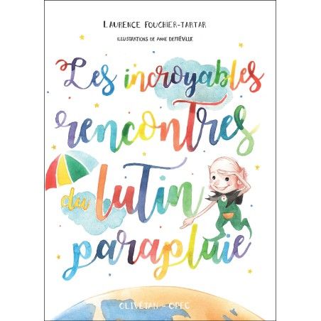 Les incroyables rencontres du lutin-parapluie