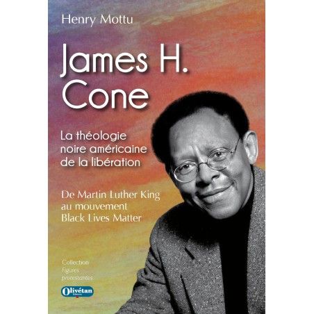 James H. Cone La théologie noire américaine de la libération