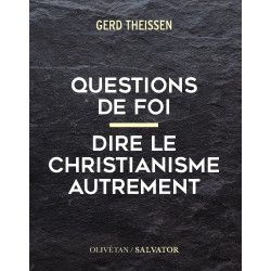 Questions de foi. Dire le christianisme autrement