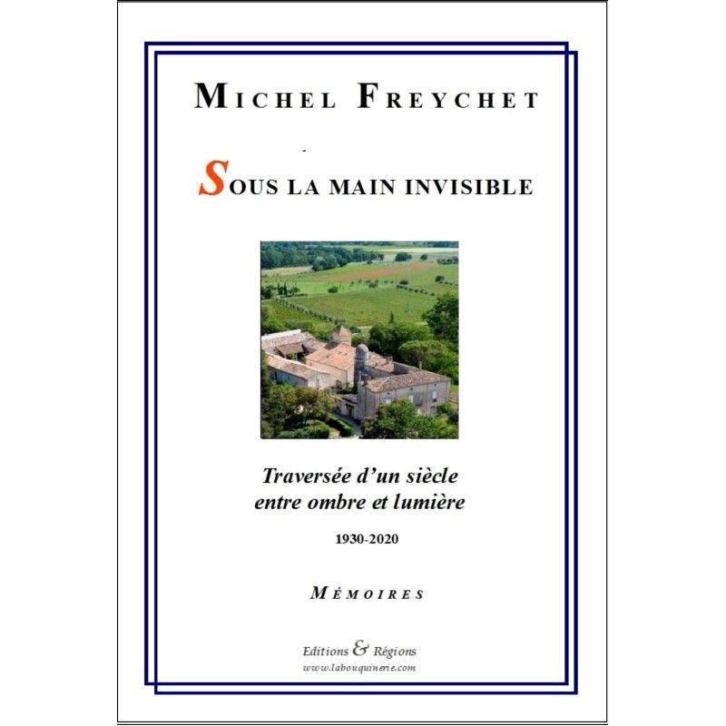 Sous la main invisible - Traversée d'un siècle entre ombre et lumière 1930-2020