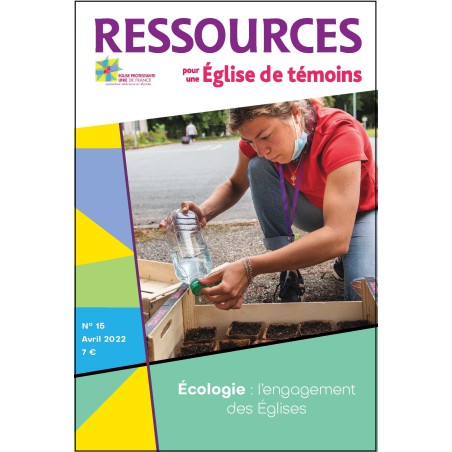 Ressources n° 15 - Ecologie : l'engagement des Eglises