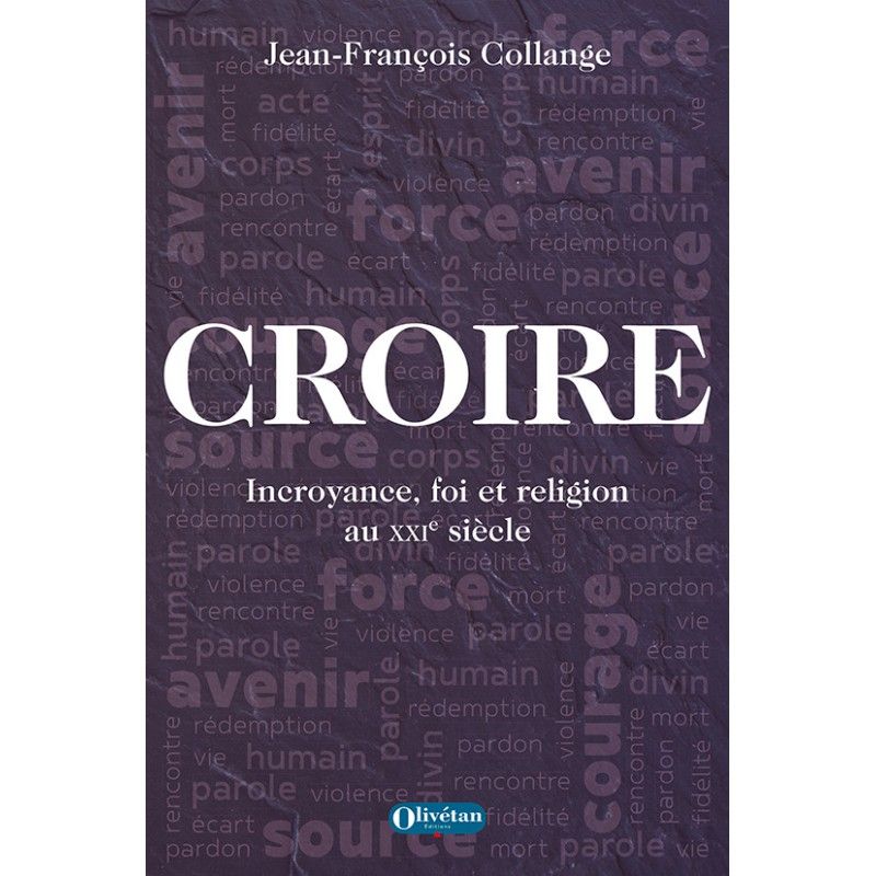 Croire - Incroyance, foi et religion au XXIe siècle