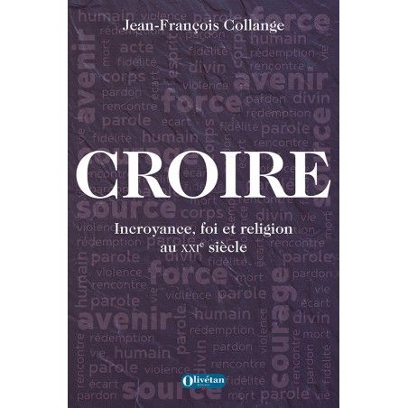 Croire - Incroyance, foi et religion au XXIe siècle