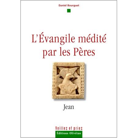 L'Évangile médité par les Pères - Jean