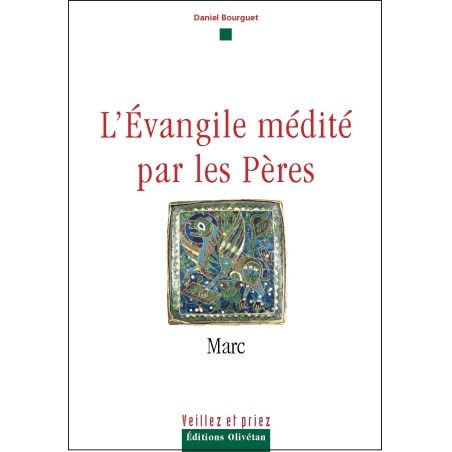 L'Évangile médité par les Pères - Marc