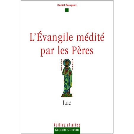 L'Évangile médité par les Pères - Luc