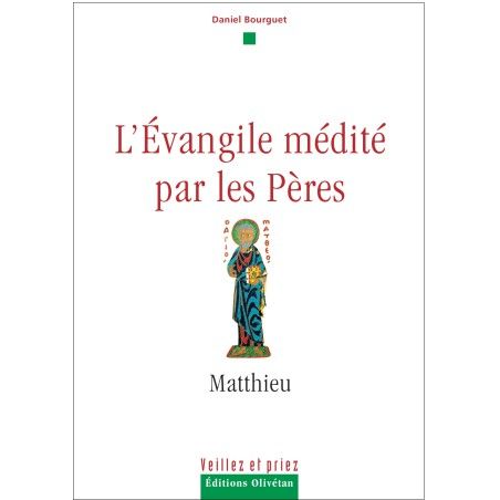 L'Évangile médité par les Pères - Matthieu