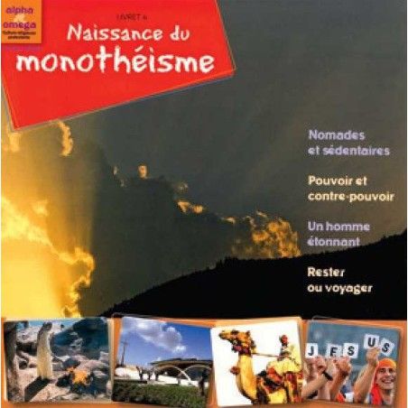 Alpha & Oméga 4 : Naissance du monothéisme