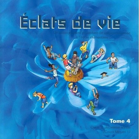 Eclats de Vie tome 4 - livre de l'enfant - 9/10 ans