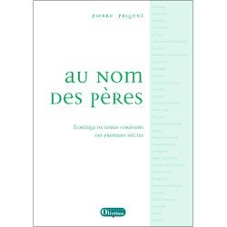 Au nom des Pères - Florilège de textes chrétiens des premiers siècles