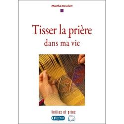 Tisser la prière dans ma vie