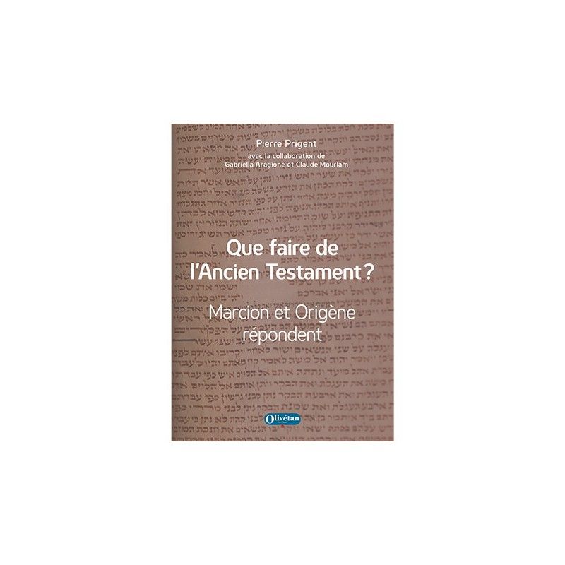 Que faire de l'Ancien Testament ? Marcion et Origène répondent