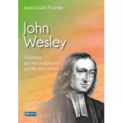 John Wesley - L'homme qui...