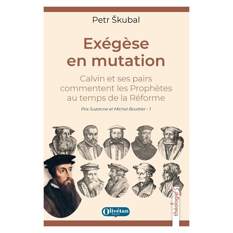 Exégèse en mutation - Calvin et ses pairs commentent les Prophètes au temps de la Réforme