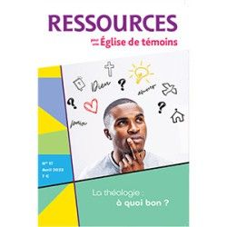 Ressources n° 17 - La théologie : à quoi bon ?