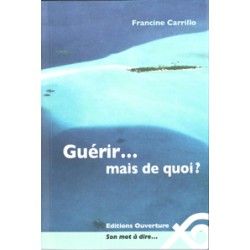 Guérir... mais de quoi ?