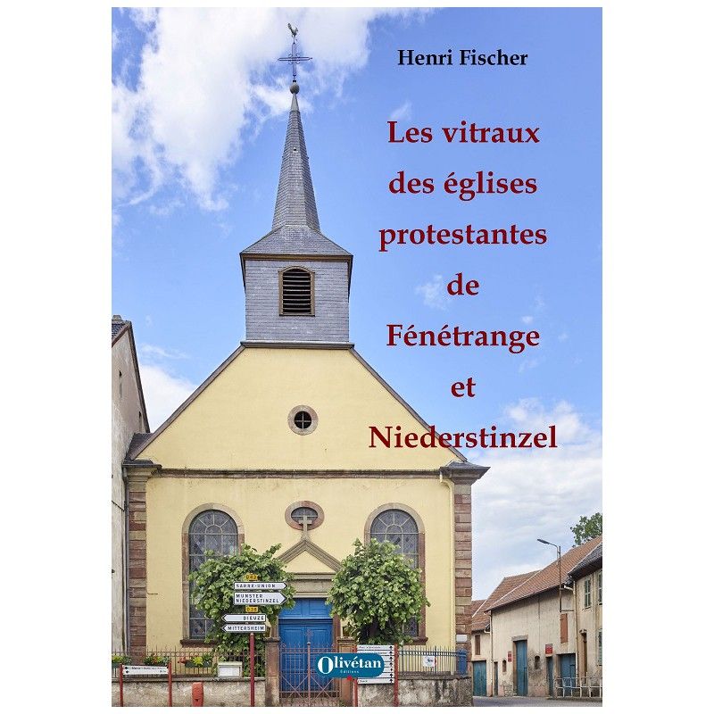 Les vitraux des églises protestantes de Niederstinzel et Fénétrange