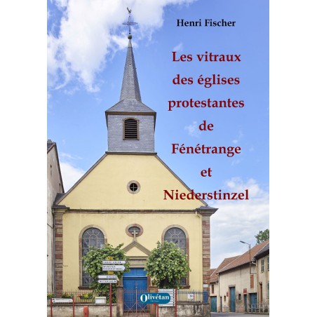 Les vitraux des églises protestantes de Niederstinzel et Fénétrange