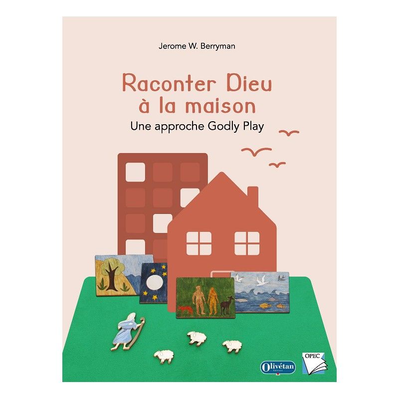 Raconter Dieu à la maison - Une approche Godly Play