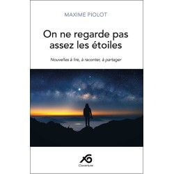 On ne regarde pas assez les étoiles