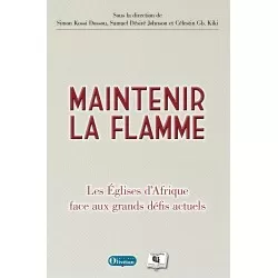 Maintenir la flamme - Les...