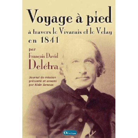 Voyage à pied à travers le Vivarais et le Velay par François David Delétra