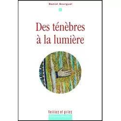 Des ténèbres à la lumière