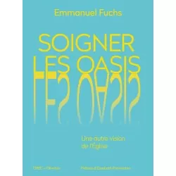 Soigner les oasis - Une...