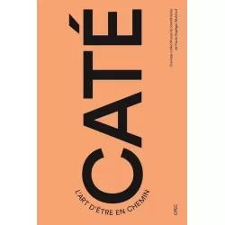 Caté. L'art d'être en chemin