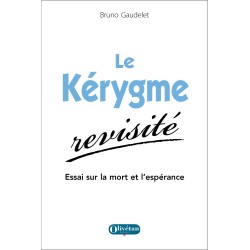 Le Kérygme revisité. Essai...