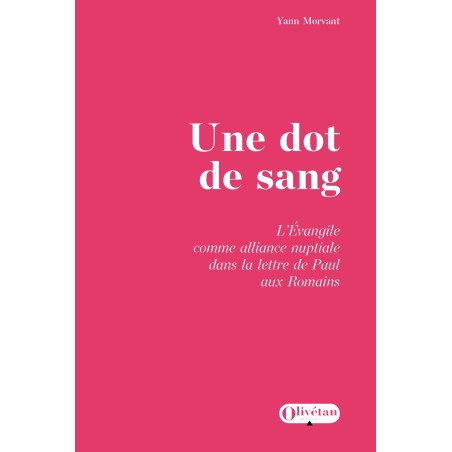 Une dot de sang. L'Evangile comme alliance nuptiale dans la lettre de Paul aux Romains