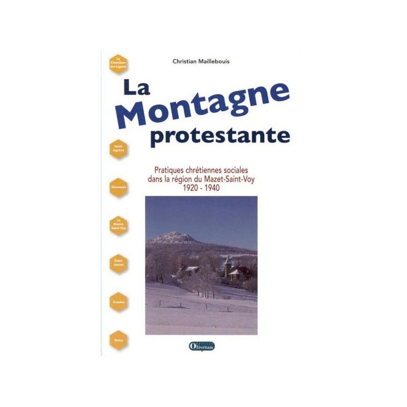 La Montagne protestante - Pratiques chrétiennes sociales dans la région du Mazet-Saint-Voy 1920-1940