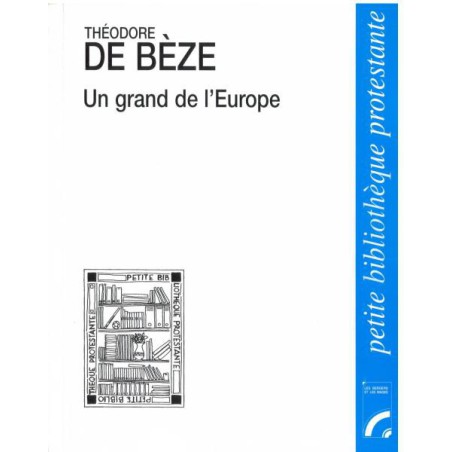 Théodore de Bèze. Un grand de l'Europe