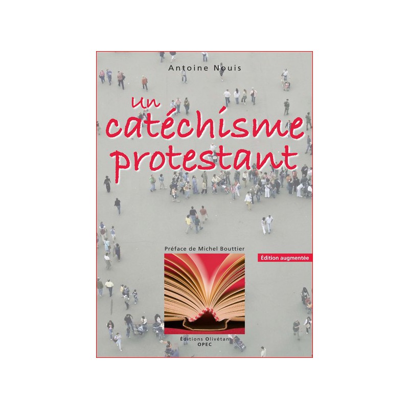 Catéchisme protestant (Un) - nouvelle édition 2010 augmentée