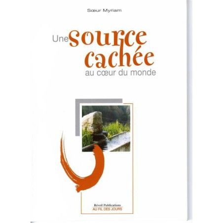 Une source cachée au cœur du monde