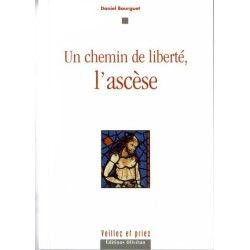 Un chemin de liberté, l'ascèse