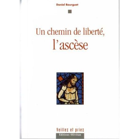 Un chemin de liberté, l'ascèse