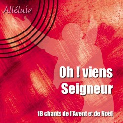 CD audio Alleluia - Oh ! viens, Seigneur