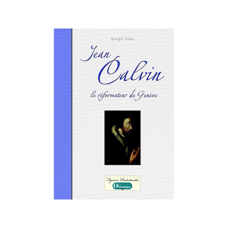 Jean Calvin, le réformateur de Genève