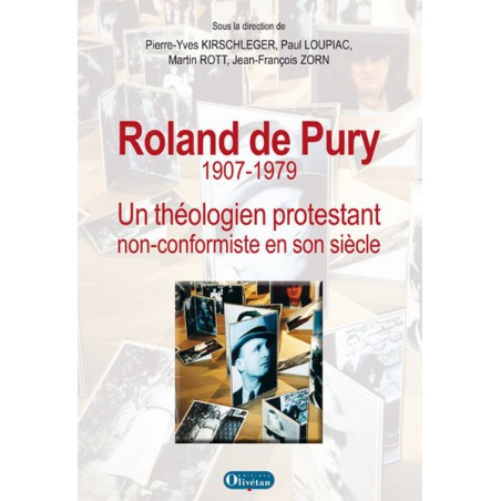 Roland de Pury (1907-1979), théologien protestant non conformiste en son siècle