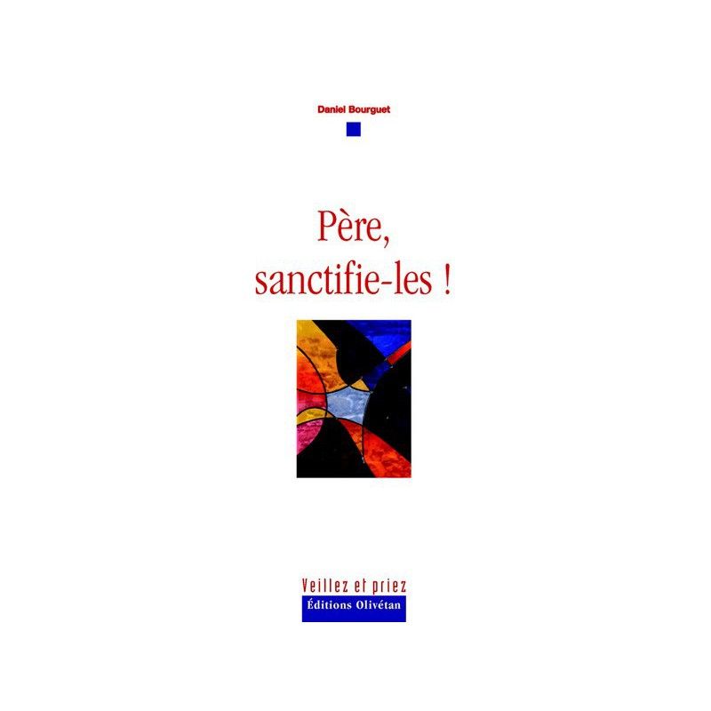 Père, sanctifie-les !