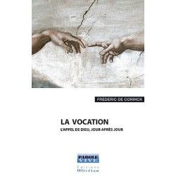 La vocation. L'appel de Dieu, jour après jour