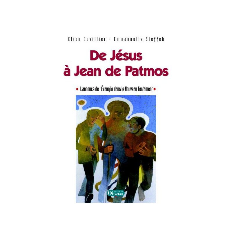 De Jésus à Jean de Patmos - L'annonce de l'Evangile