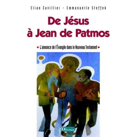 De Jésus à Jean de Patmos - L'annonce de l'Evangile