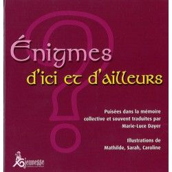 Enigmes d'ici et d'ailleurs